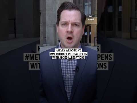 Harvey Weinstein's #MeToo rape retrial opens with added allegations