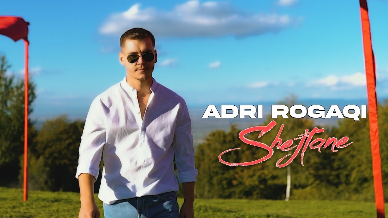Adri Rogaqi - Shejtane ๐ถ