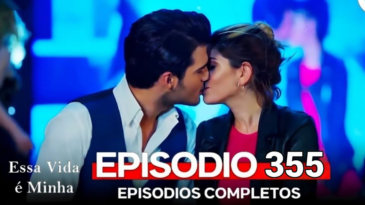 Essa Vida é Minha Episódio 355 - Comentário Completo 🎬