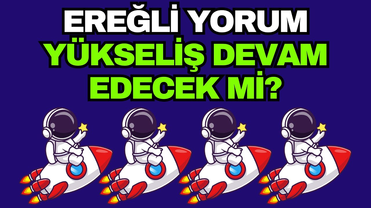 EREGL Hisse Yorumları ve Borsa Analizi 📈