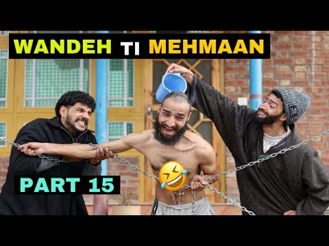 Wandeh Ti Mehmaan Part 15 Kashmiri Funny Drama