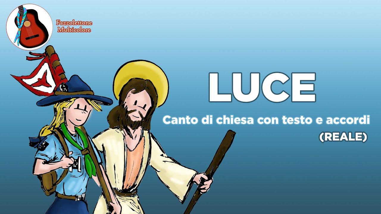 Luce (Reale) - canto scout e di chiesa con testo