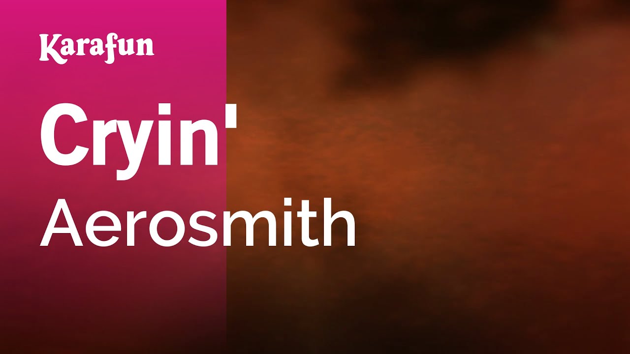 Aerosmith - Cryin' Karaoke Version 🎤 | Sing Along with KaraFun