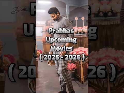 Prabhas💥 New Upcoming Movies ‼️ ( 2025 - 2026 ) Movies List ✍️ #trending #viralvideo #youtubeshorts