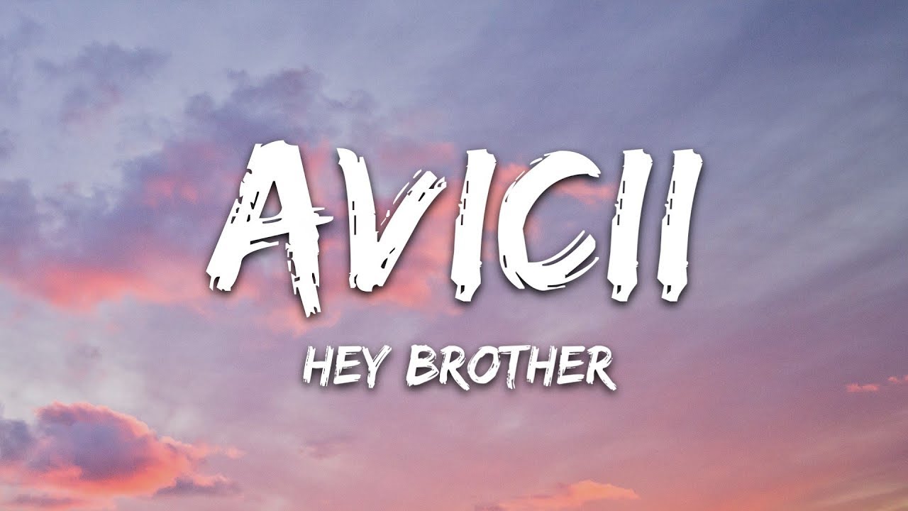 Avicii - Hey Brother (Lyrics) | Official Song Lyrics
