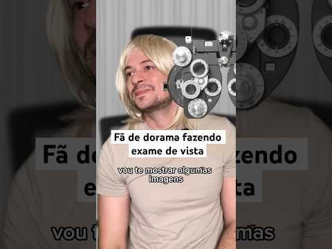 Fã de dorama fazendo exame de vista