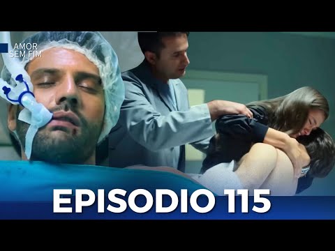 Amor Sem Fim Episodio 115 (Dublado em Português)