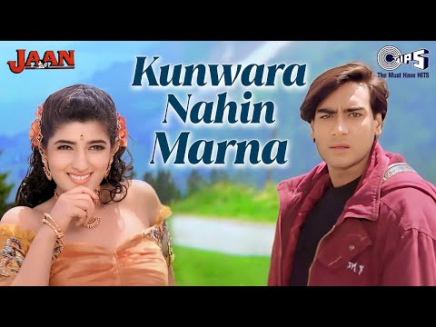 Kunwara Nahin Marna | Jaan | Ajay Devgn, Twinkle Khanna | Alka Yagnik | 90's Love Song | Hindi Song