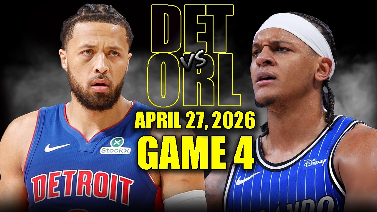 Detroit Pistons vs Magic Game 4 Highlights - Apr 27, 2026