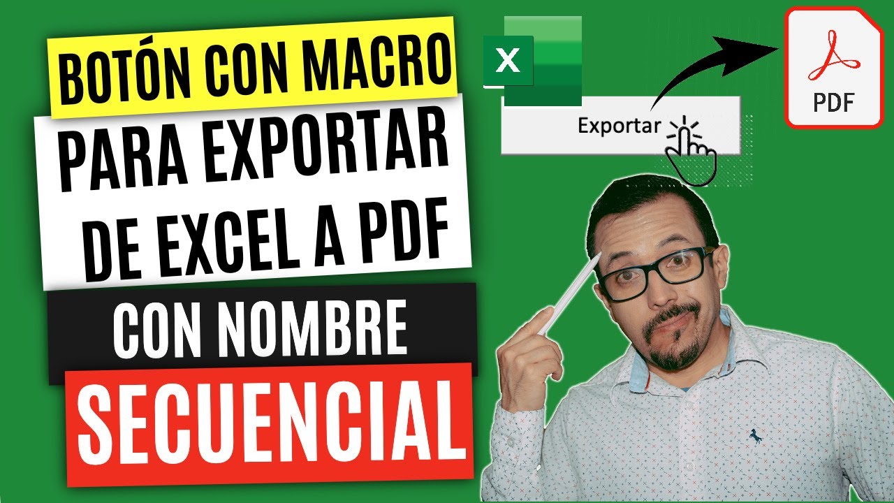 ⭐️ Crear un BOTON para EXPORTAR de Excel a PDF con nombre de archivo SECUENCIAL