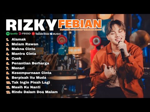 RIZKI FEBIAN FULL ALBUM || ALAMAK (Trending) 🎧 🎵 Malam Rawan - Makna Cinta || Lagu Viral 2025