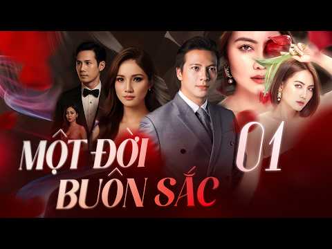 MỘT ĐỜI BUÔN SẮC - Tập 1 | Phim Tâm Lý Xã Hội Việt Nam Nóng Bỏng Mới Nhất 2025