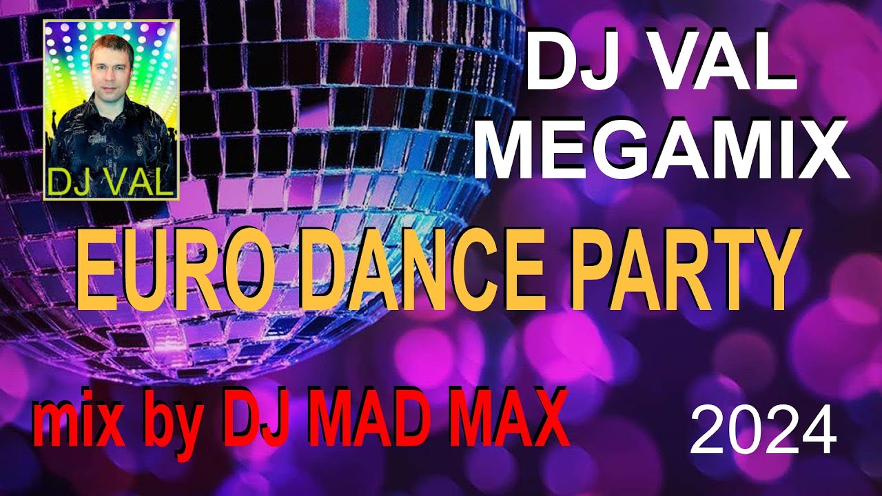 DJ VAL Eurodance Megamix 2024 🎶 Best Hit Mix
