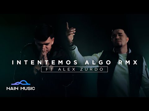 Gabriel EMC & Alex Zurdo - Intentemos algo (Remix)