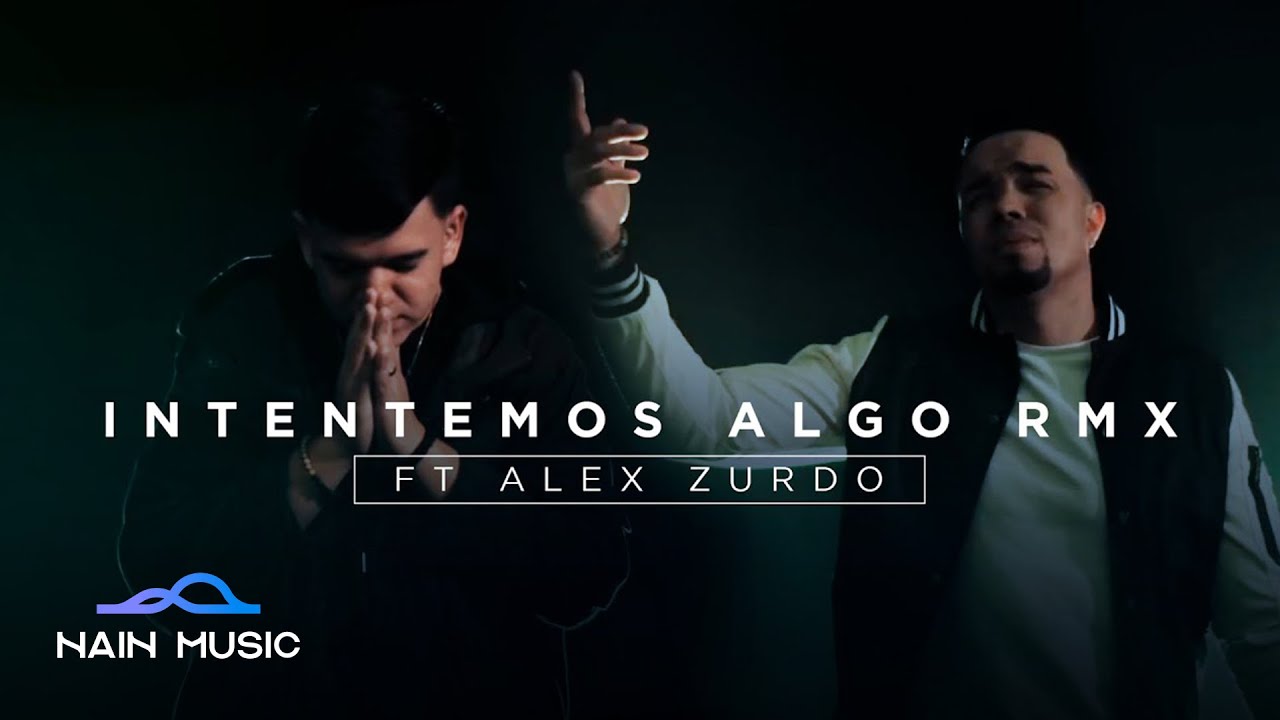 Gabriel EMC & Alex Zurdo - Intentemos Algo (Remix)