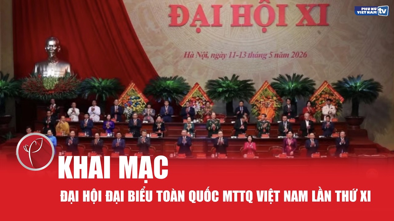 Khởi động Đại hội Mặt trận Tổ quốc Việt Nam lần thứ XI 🇻🇳
