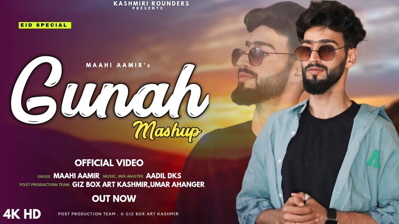 🔥 Gunah Mashup by Maahi Aamir | Adil Dks’s Latest Kashmiri Hit Song