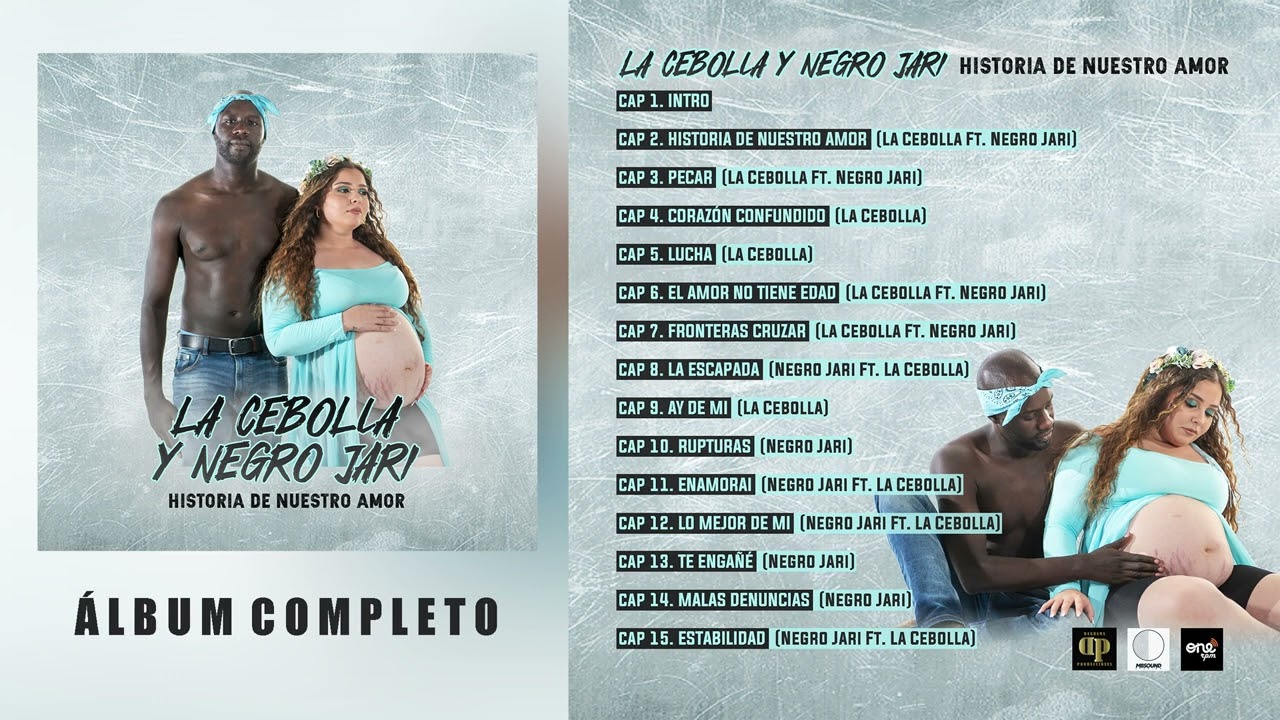 La Cebolla y Negro Jari - Historia de Nuestro Amor (Álbum Completo) 🎶