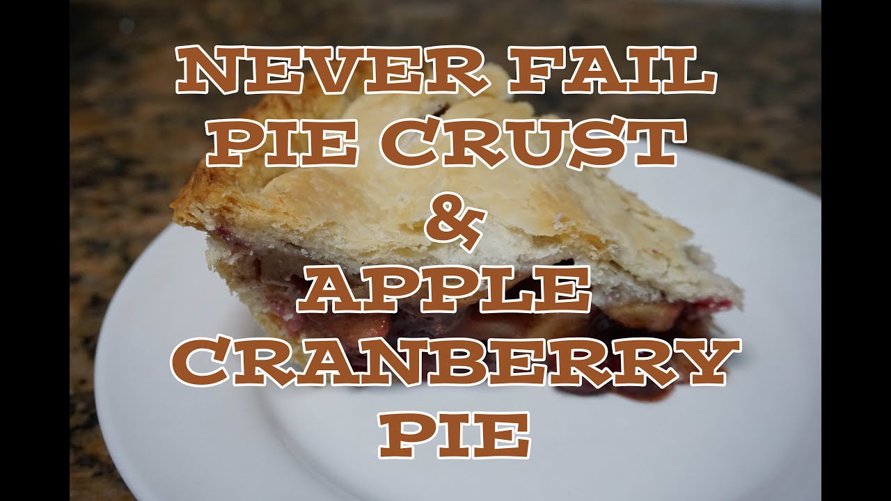 Perfect Pie Crust & Apple Cranberry Pie 🍏