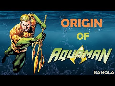 AQUAMAN Origin Story | Superhero Origins | Explained in BANGLA