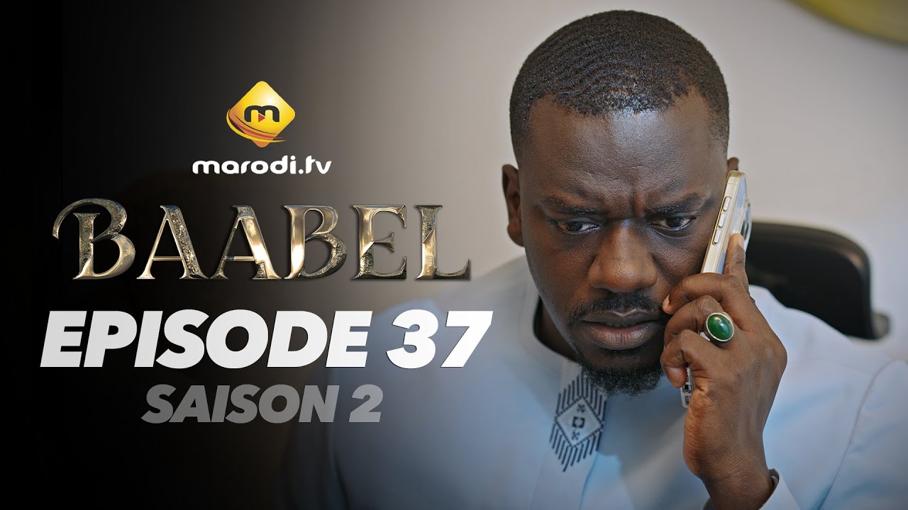 Baabel Saison 2 Épisode 37 VOSTFR – Émotions Intenses pour Tous en Afrique 🌍