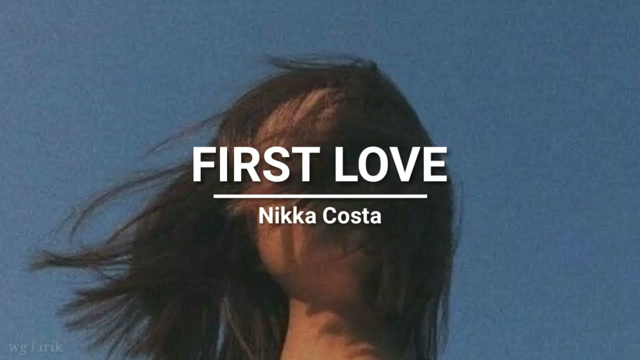 Nikka Costa - First Love Lyrics 🎶