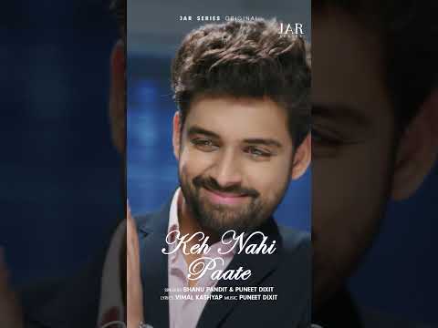 Keh Nahi Paate | OUT NOW | DOORIYAN | Puneet Dixit | Bhanu Pandit | Vimal Kashyap