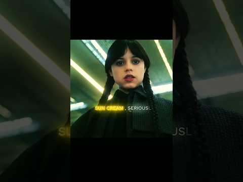 Wednesday S2 Edit: Sun Cream, Seriously π