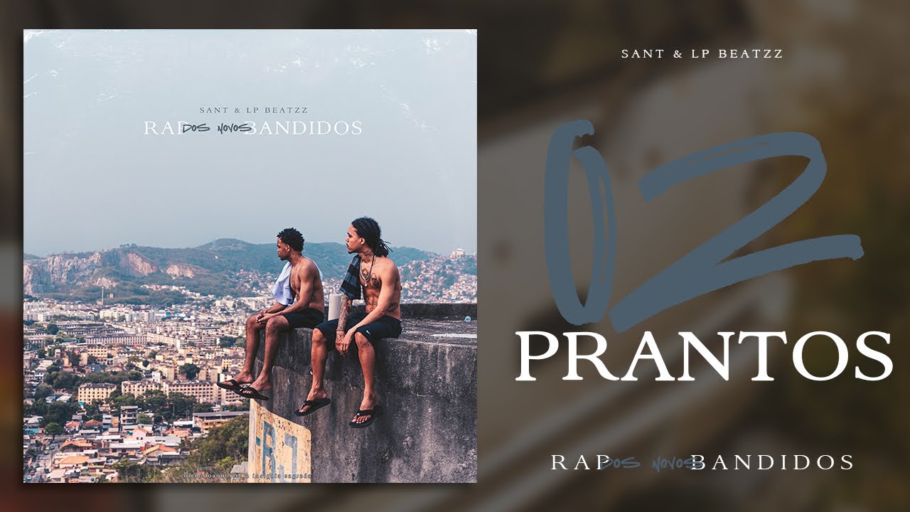 02. Sant & LP Beatzz Drop New Track 'PRANTOS' đ¶ | RapDosNovosBandidos