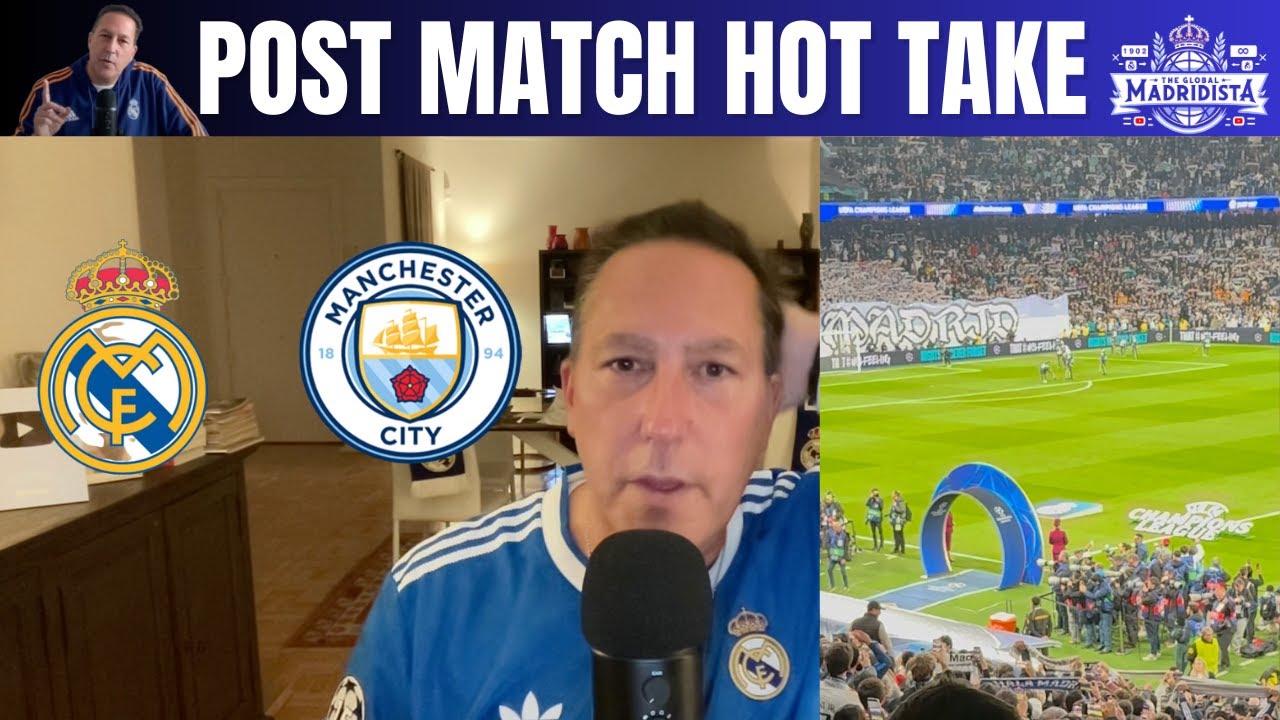 Real Madrid vs Man City: Post Match Reaction ⚽