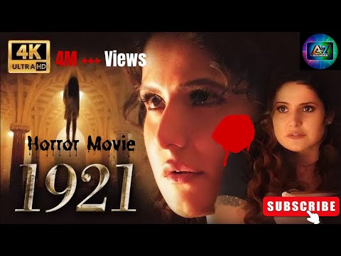 1921 - Full Hindi Horror Movie 4K - Zareen Khan, Karan Kundra, Vikram Bhatt - First Time On Youtube