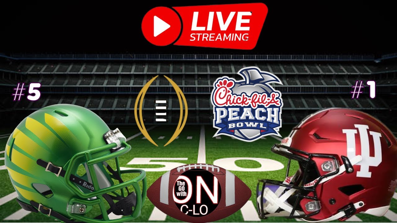Indiana Hoosiers vs Oregon Ducks - Peach Bowl Live π