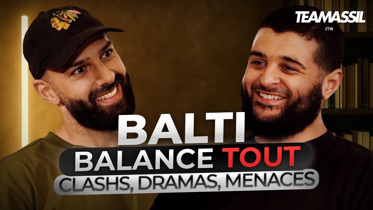 Balti en Interview : Clashs, Dramas & Menaces đ€