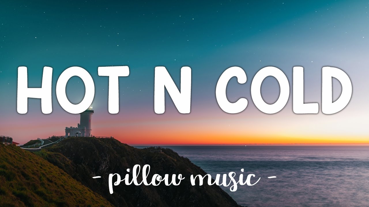 Katy Perry - Hot N Cold Lyrics ๐ถ