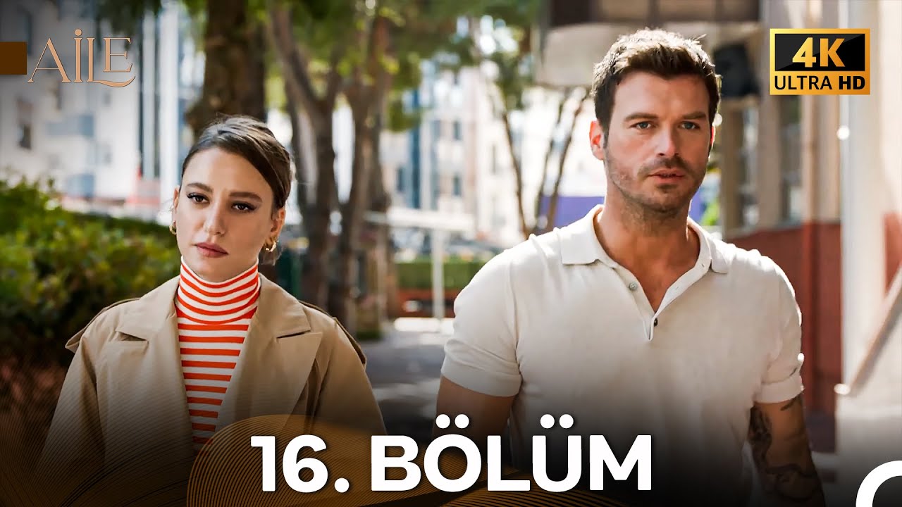 Aile 16. Bölüm (4K) | Aile dizisi