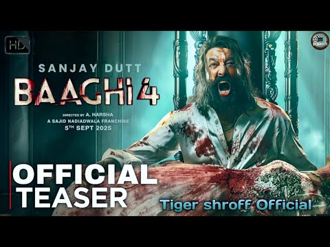 BAAGHI 4 Official Teaser | Sanjay dutt | Tiger Shroff | BAAGHI 4 Trailer (Hindi) Official 