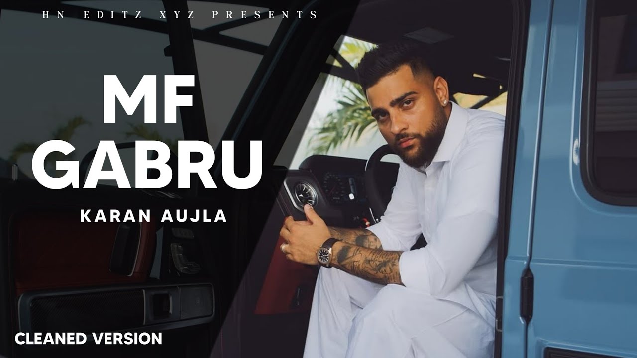 MF GABRU 🎤 - Karan Aujla | Official Lyric Video | Latest Punjabi Hit