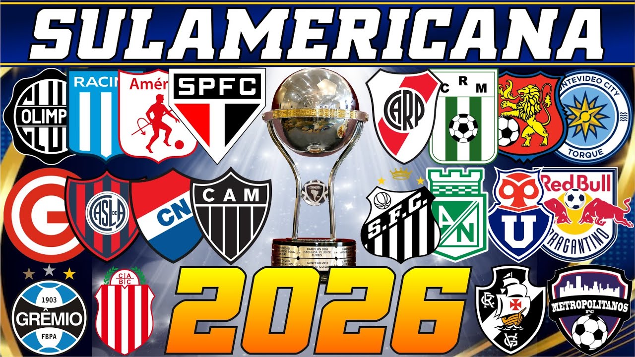 COPA SUL-AMERICANA 2026 - CONFIRA TODOS OS PARTICIPANTES