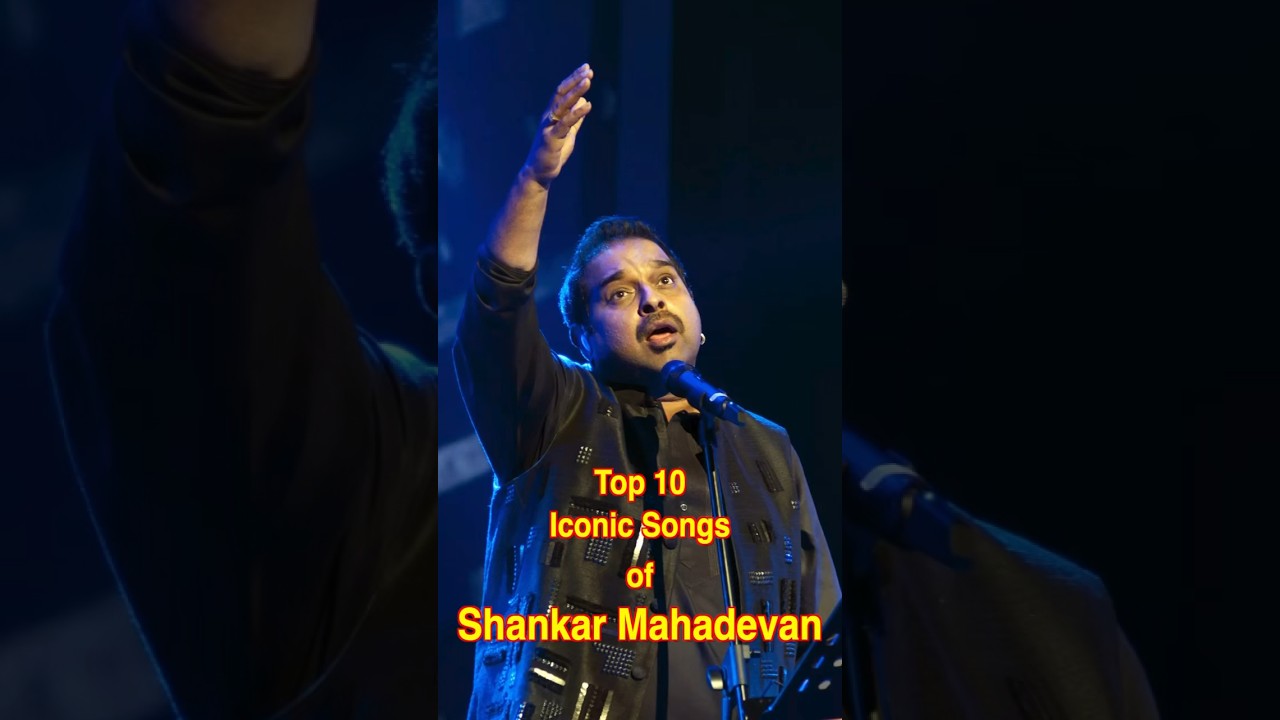 Top 10 Iconic Songs by Shankar Mahadevan 🎶