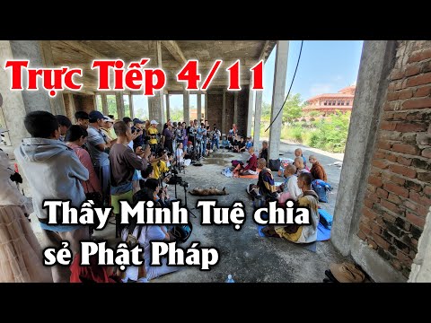 Thầy Minh Tuệ mới nhất hôm nay 4/11 chia sẻ Phật Pháp