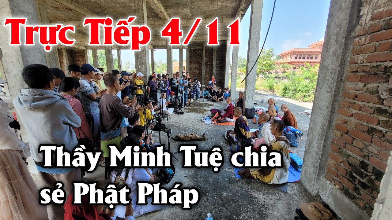 Chia sẻ mới nhất của Thầy Minh Tuệ về Phật Pháp ngày 4/11