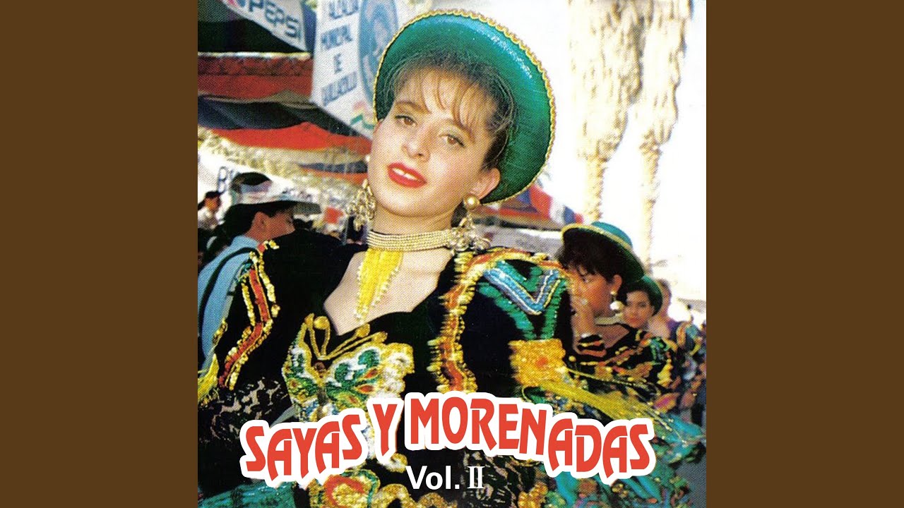 Mi Morena by Amaru Sayas y Morenadas, Vol.2 🎶