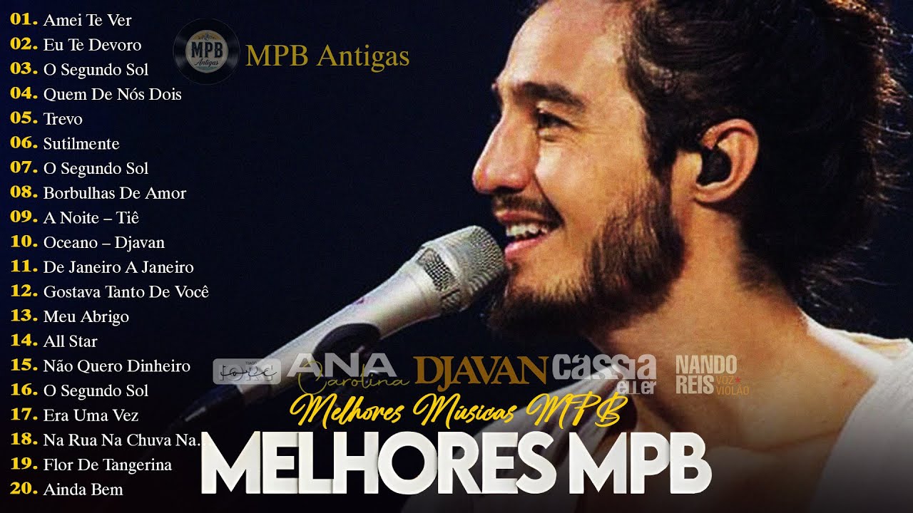 MPB As Melhores #mpb  - Melhores Músicas MPB de Todos os Tempos - Ana Carolina, Alceu Valença, Skank