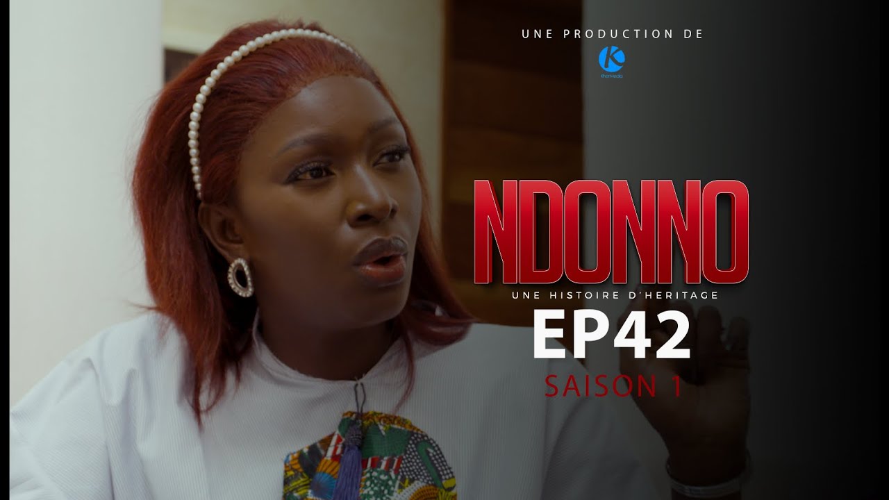 Ndonno - Episode 42 VOSTFR 🎬 | Série à ne pas manquer