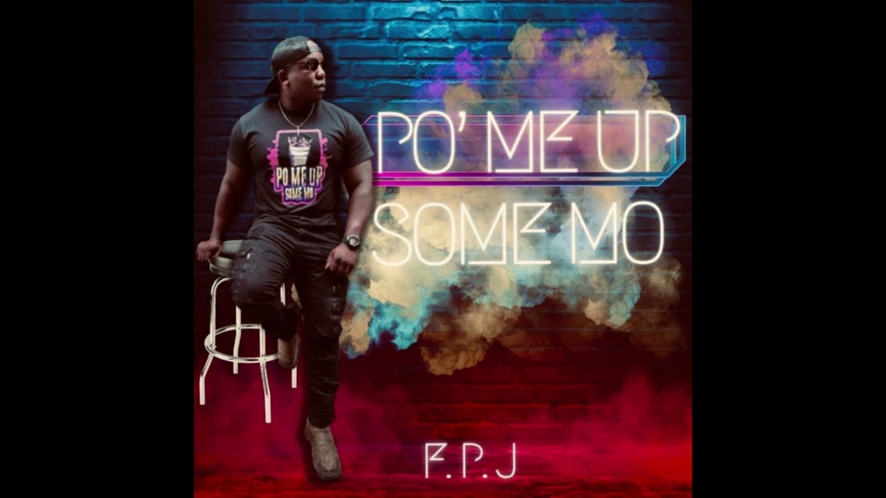 F.P.J. - Po Me Up Some Mo 🎶 Official Audio