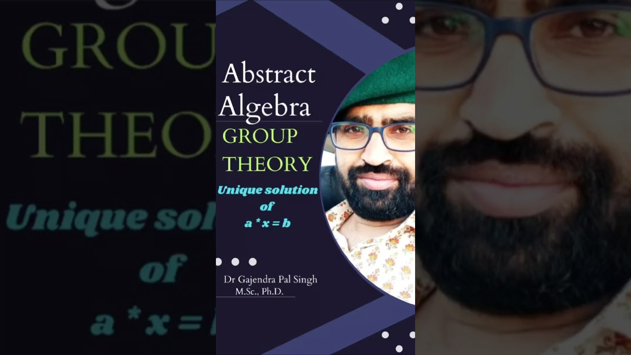 Group Theory #15: Unique Solutions in Abstract Algebra