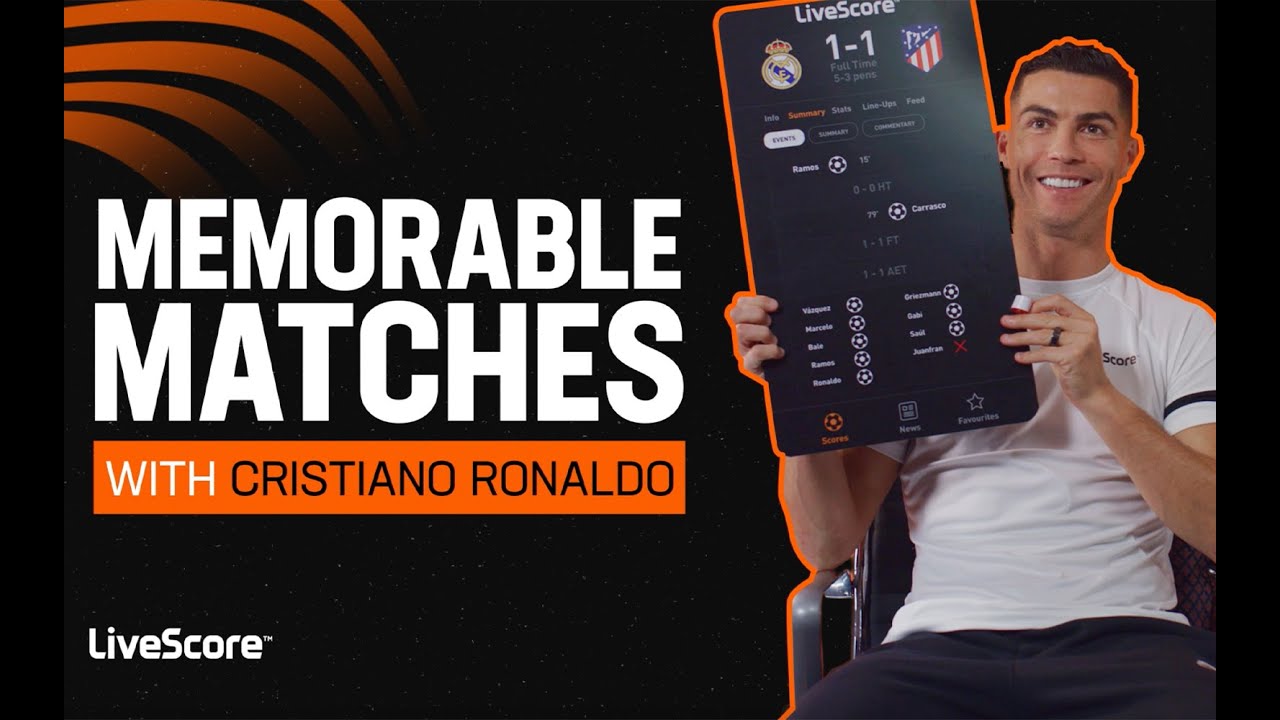 Cristiano Ronaldo Shares His Most Memorable Matches