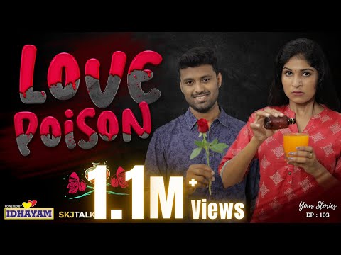 Love Poison | Your Stories EP - 103 | SKJ Talks | End Superstition | Thriller Short film