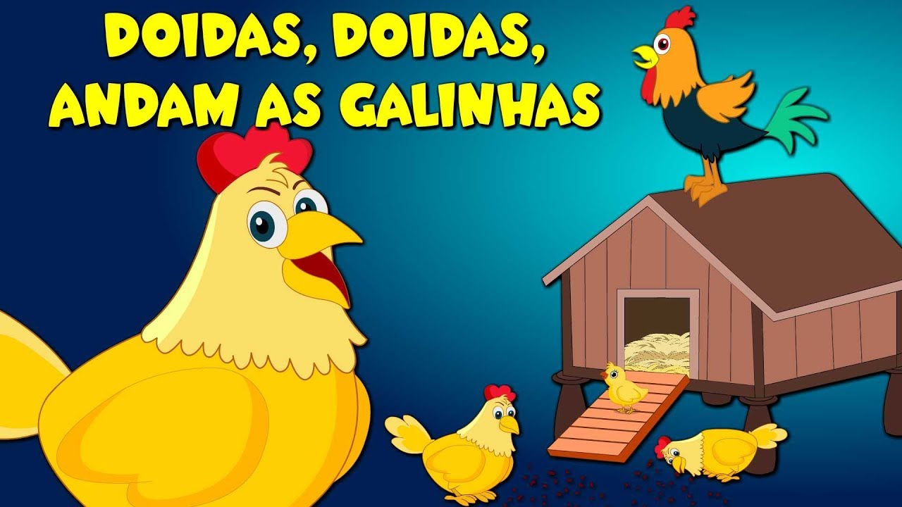 Música Infantil Divertida: Doidas Andam as Galinhas 🐔