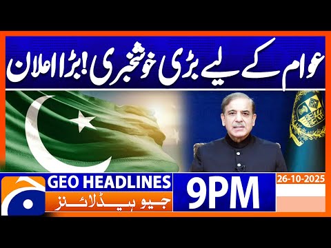 Great News for the Public | Big Announcement | Headlines Geo News 9 PM | 26 October 2025